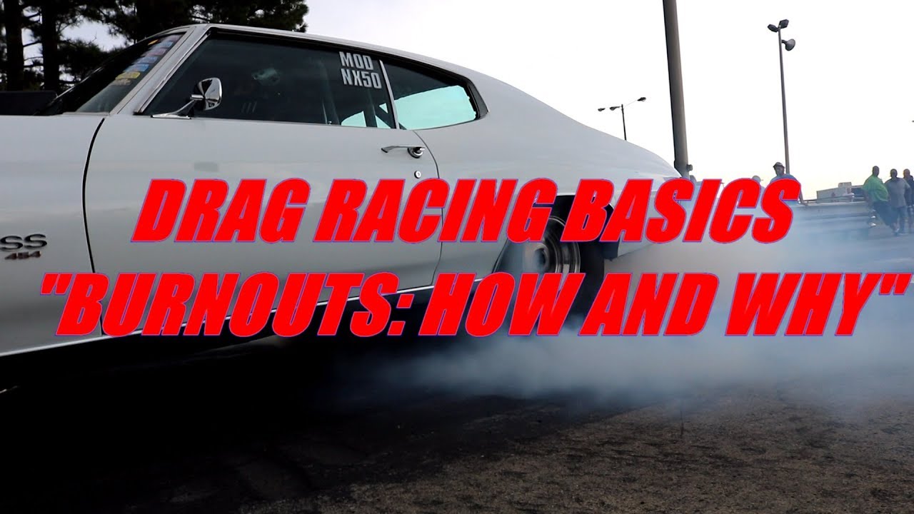 DRAG RACING BASICS BURNOUTS