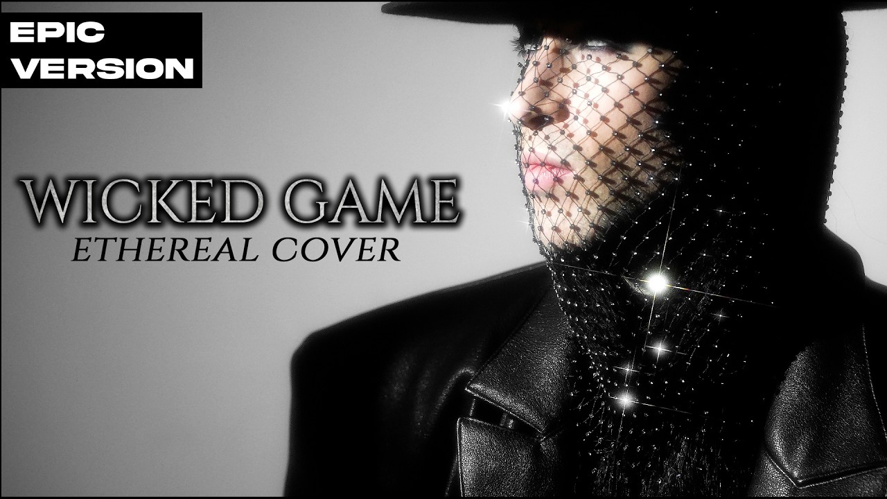 Wicked Game - Chris Isaak Cover | DARK CINEMATIC VERSION