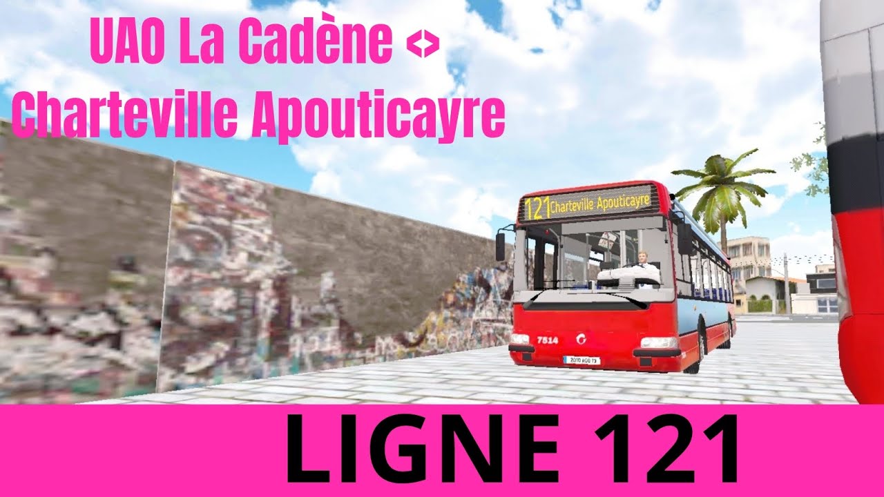 Proton Bus Simulator : Ligne 121 entre UAO La Cadène et Charteville Apouticayre 