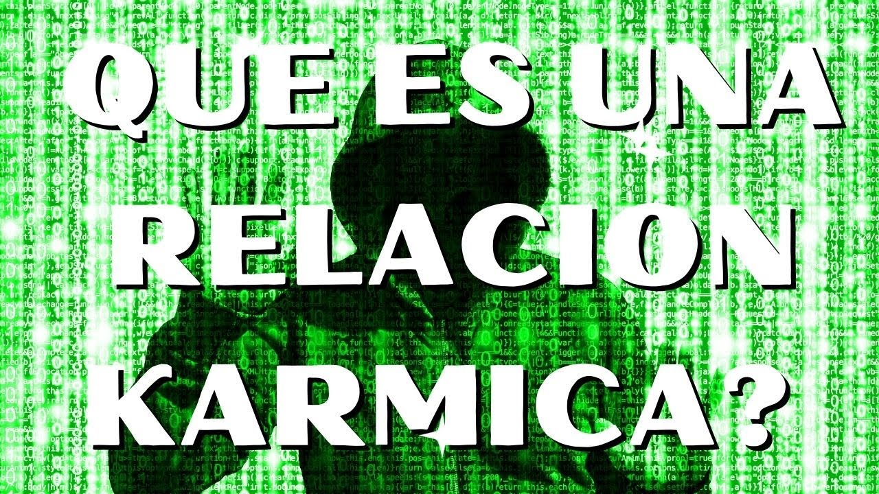 QUER ES UNA RELACION KARMICA?