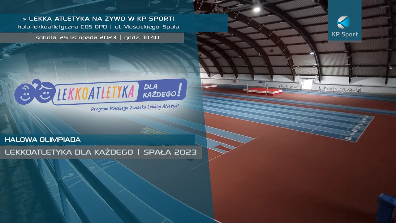 Halowa Olimpiada LEKKOATLETYKA DLA KAŻDEGO / LIVE / Spała [25.11.2023]