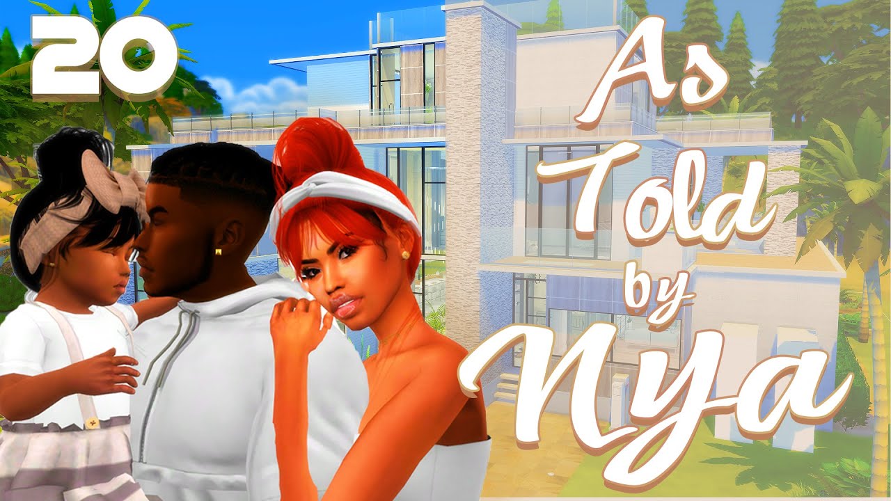 THE SIMS 4 ✨AS TOLD BY NYA✨ #20 MOVING IN THE MANSION