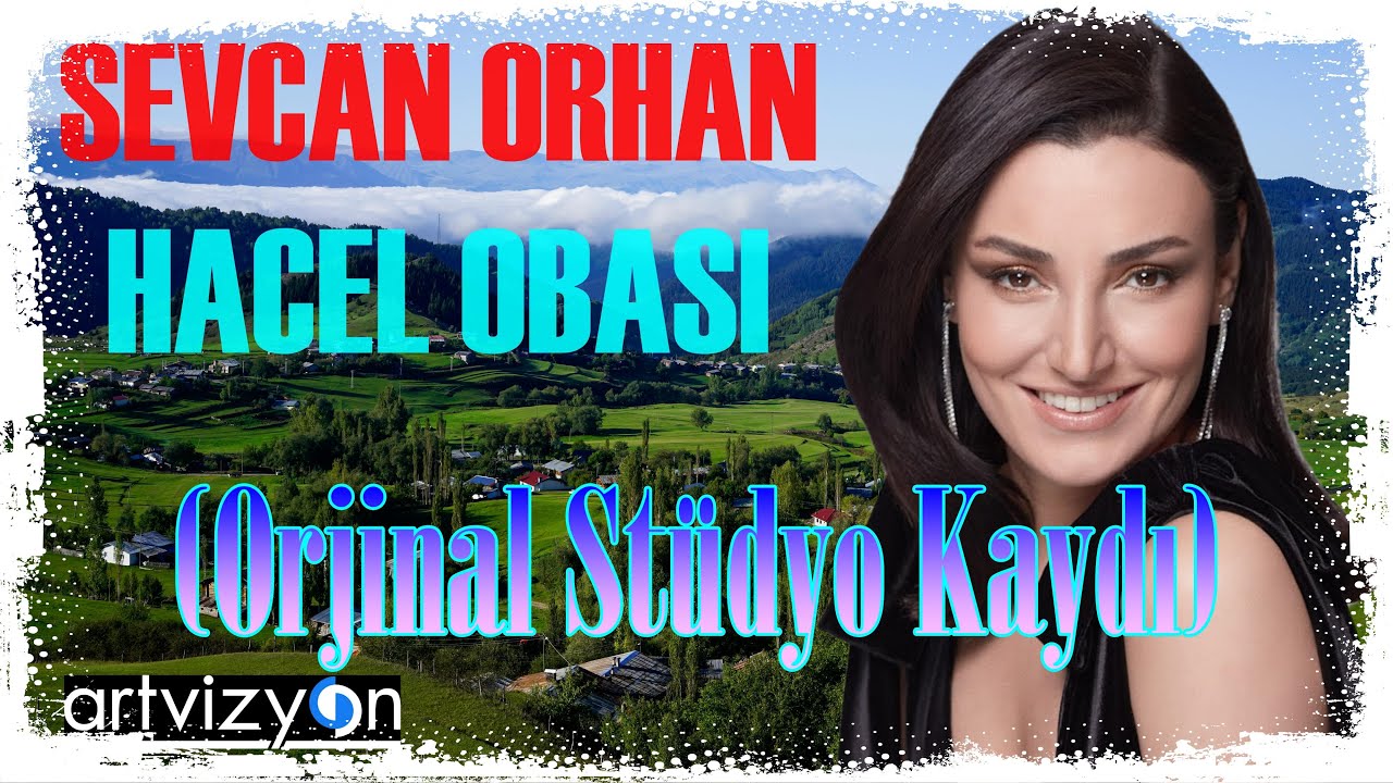 Hacel Obası - Orjinal Stüdyo Kaydı - Sevcan Orhan