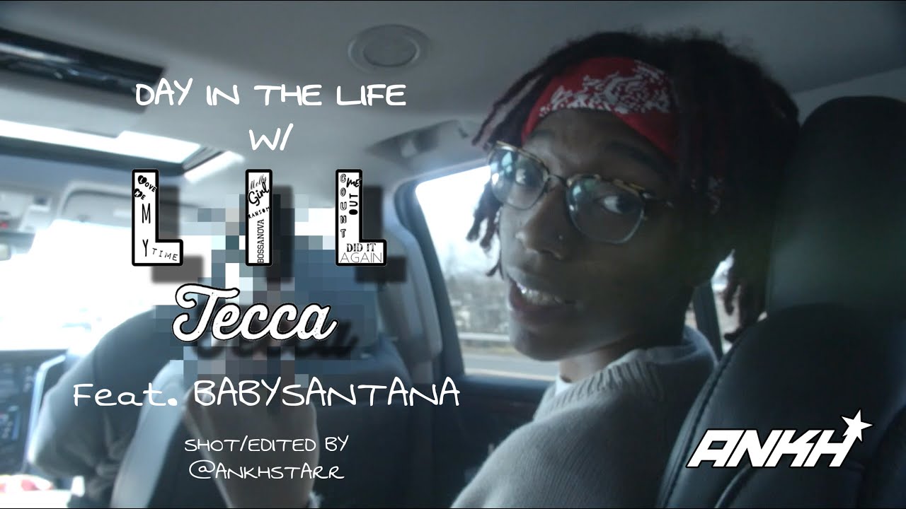 Day In The Life with @LilTecca | by @ankhstarr 