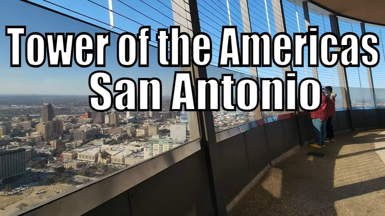 Tower of the Americas San Antonio Texas Tour