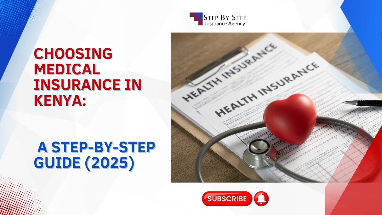 Choosing Medical Insurance in Kenya: A Step-by-Step Guide (2025)