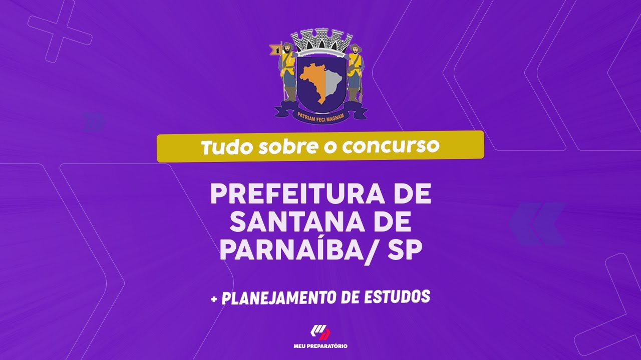 CONCURSO PREFEITURA DE SANTANA DE PARNAÍBA/SP + PLANEJAMENTO DE ESTUDOS