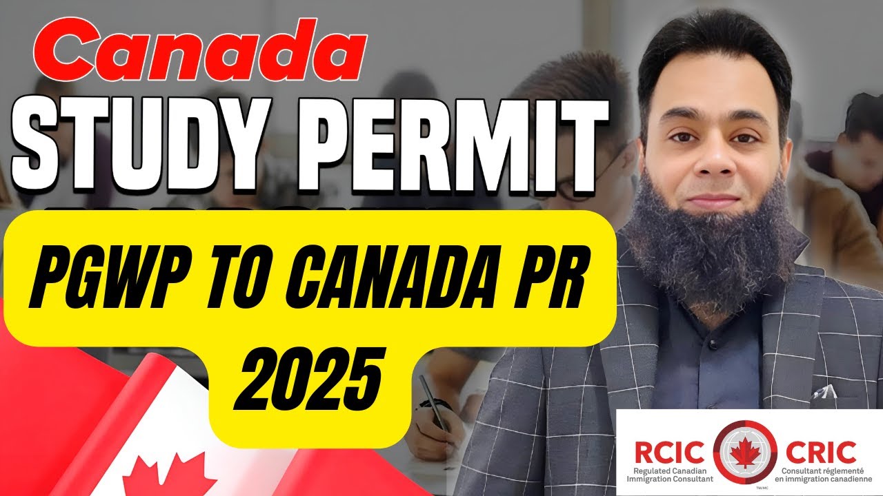 PGWP to PR 2025&nbsp;| Post-Graduation Work Permit to Permanent Residency