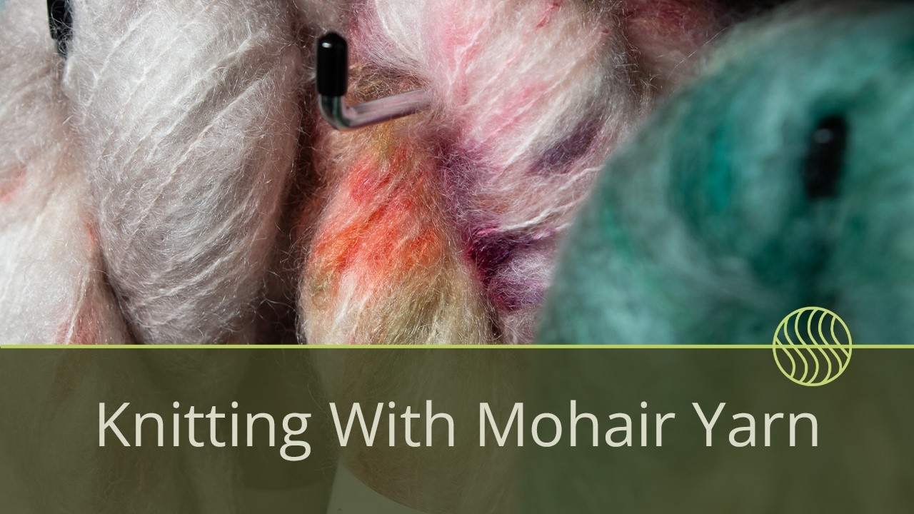Ask A Knitter Ep.20 | Knitting with Mohair, Mohair Alternative & Ripping Fluffy Yarn