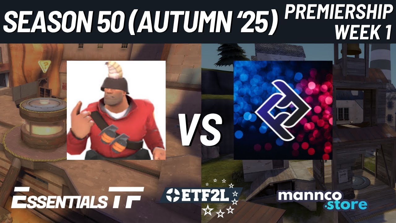 ETF2L 6v6 Season 50 (Autumn 2025) Premiership Week 1: DIRTY MAGGOTS vs. /for fence