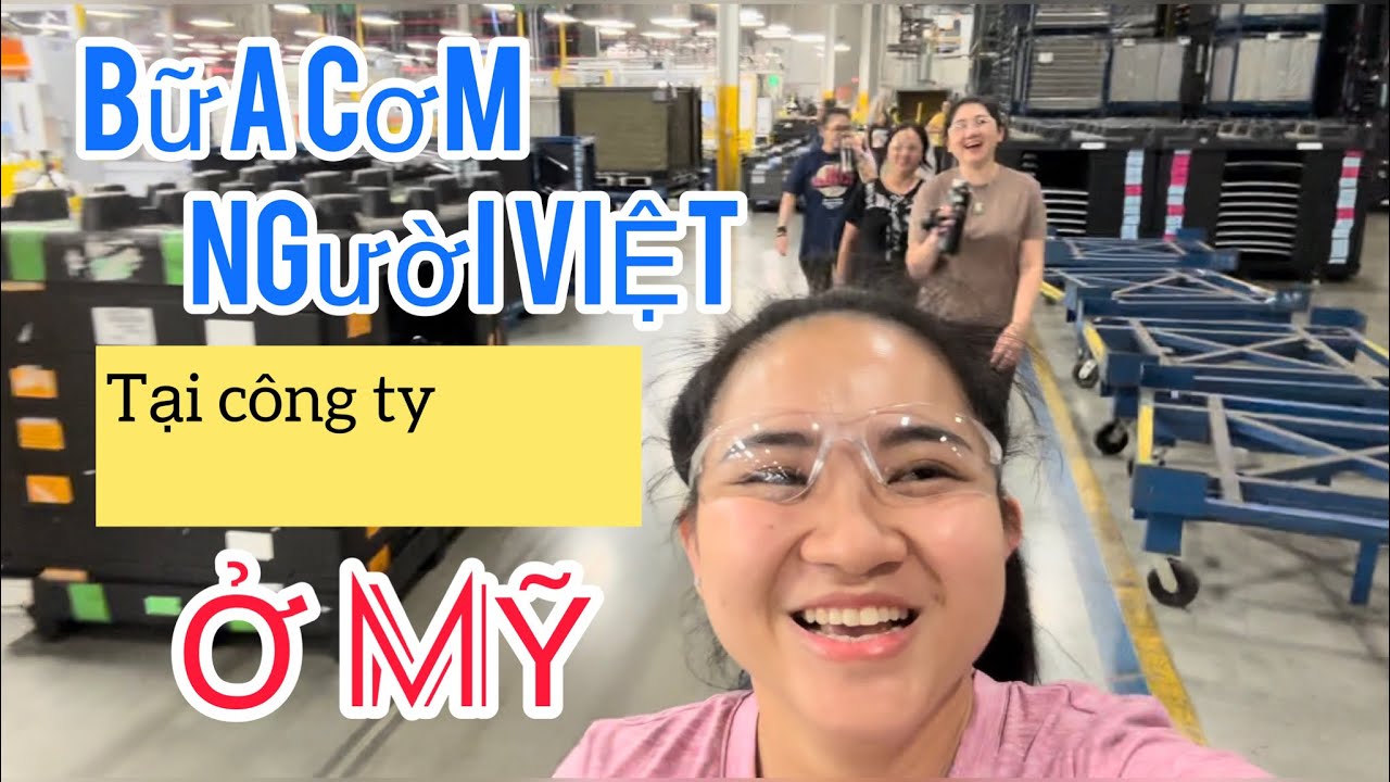 MỘT NGÀY ĐI LÀM CÔNG NHÂN Ở MỸ - DÀNH CHO NGƯỜI SẮP QUA MỸ ĐỊNH CƯ CHƯA BIẾT GÌ VỀ MỸ - CUỘC SỐNG MỸ