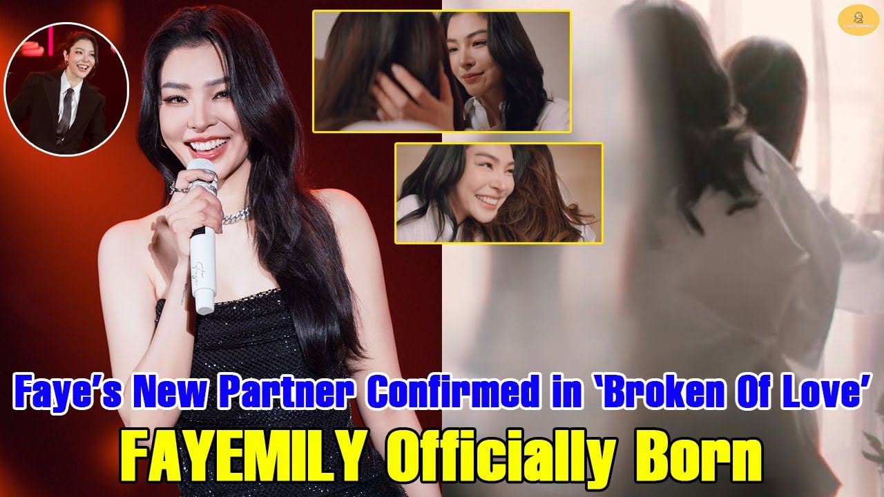 Faye&rsquo;s New Partner Confirmed in 'Broken Of Love' &mdash; FAYEMILY Officially Born