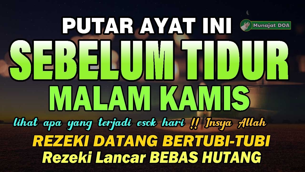 BACA MALAM INI SEBELUM TIDUR, DZIKIR MUSTAJAB SEBELUM TIDUR,DAHSYATNYA DZIKIR MALAM SEBELUM TIDUR