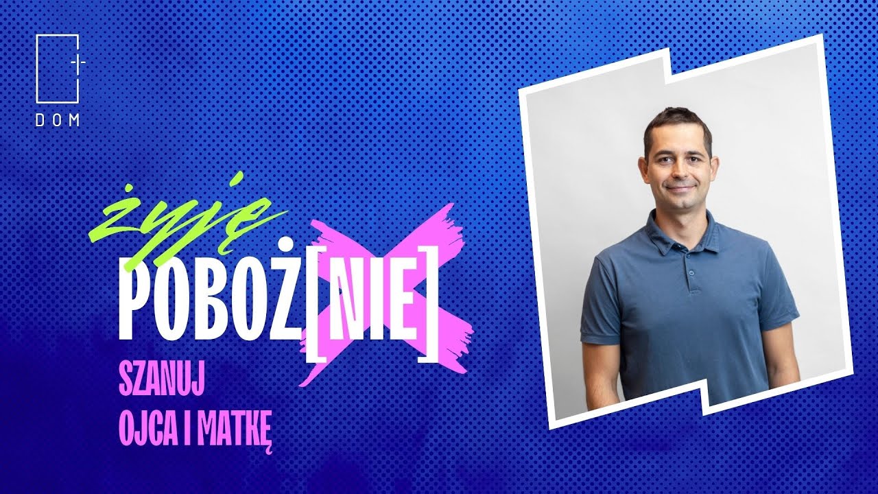 Kazanie // Szanuj ojca i matkę - z serii Żyję Poboż(nie) // Mateusz Podsiadły