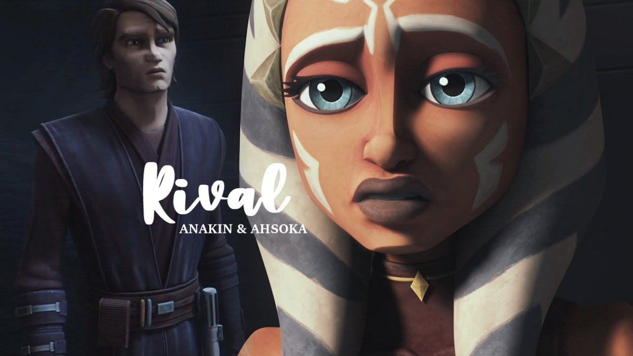 Anakin & Ahsoka | My Only Rival Is Within