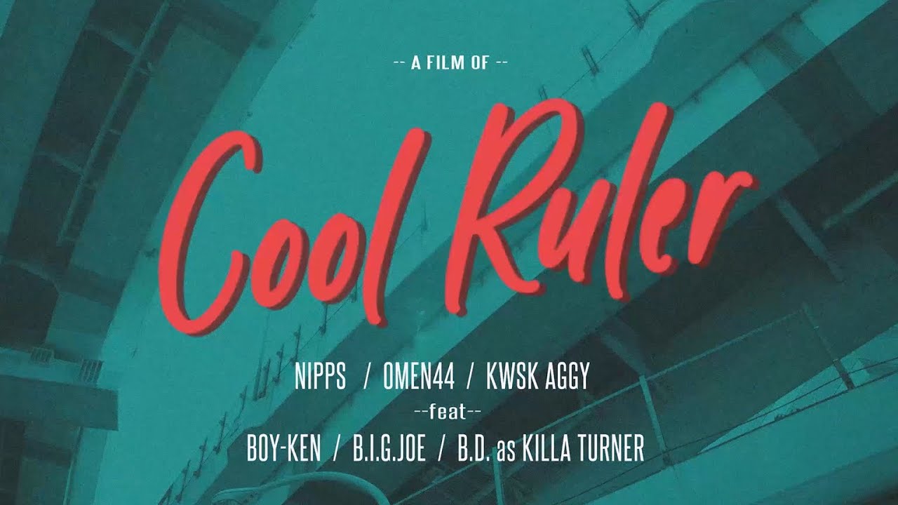 NIPPS x OMEN44 x KWSK AGGY (feat. BOY-KEN, B.I.G.JOE, B.D. as KILLA TURNER) - COOL RULER