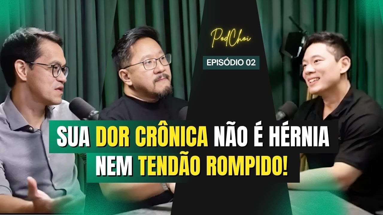 Descubra os SEGREDOS por trás da dor persistente com insights de especialistas | PODCHOI #02