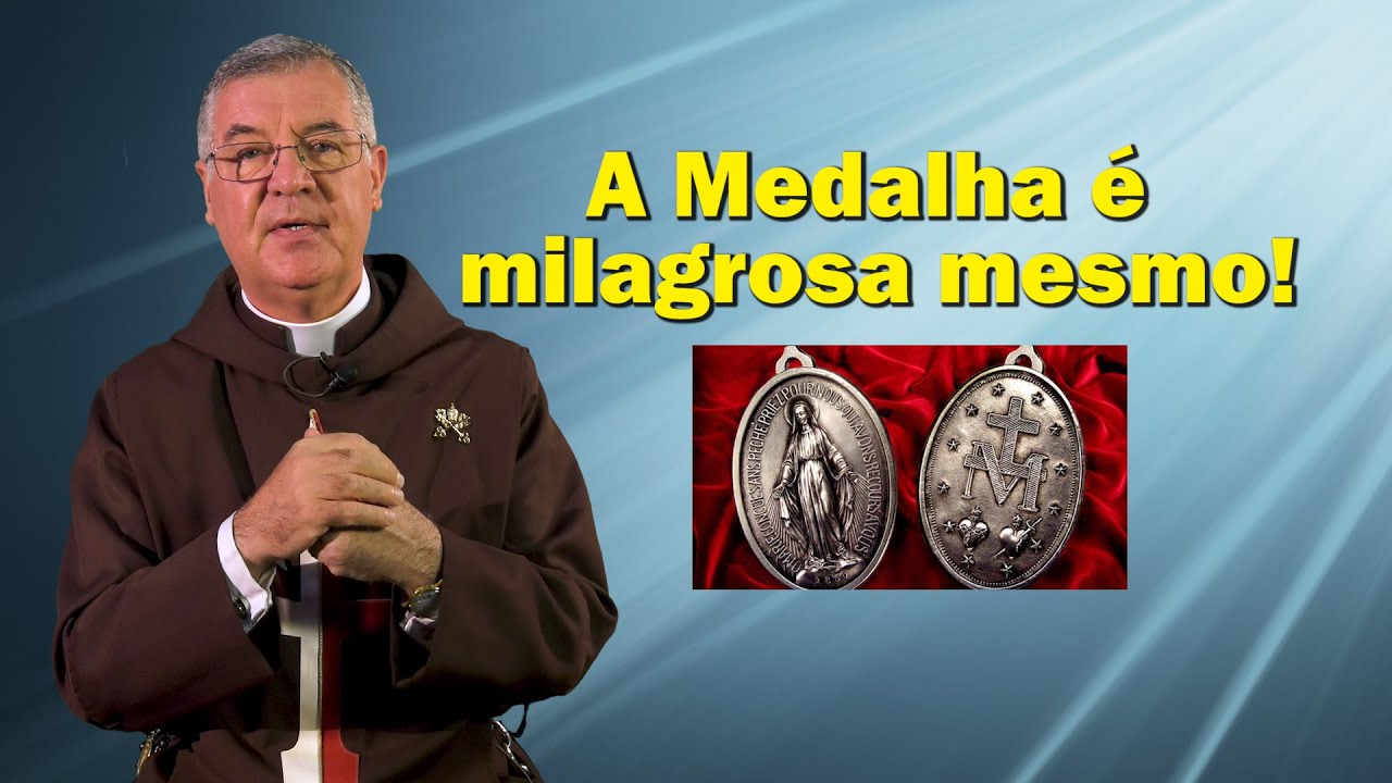 A Medalha Milagrosa é milagrosa mesmo  - Nossa Senhora das Graças