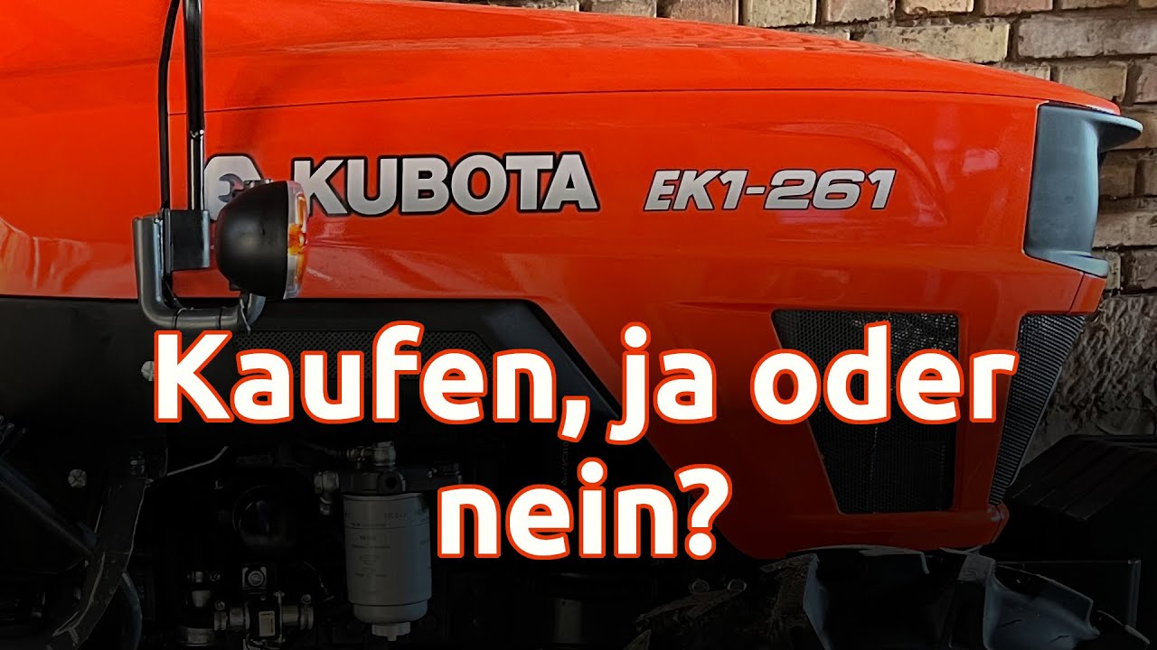 Kubota EK1 261 kaufen? Ja oder nein?