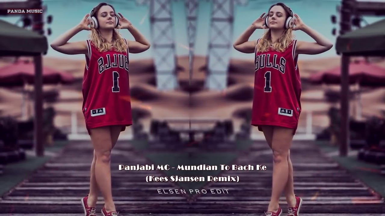 Panjabi MC   Mundian To Bach Ke Kees Sjansen Remix ELSEN PRO EDIT 2018   Видео на MiX