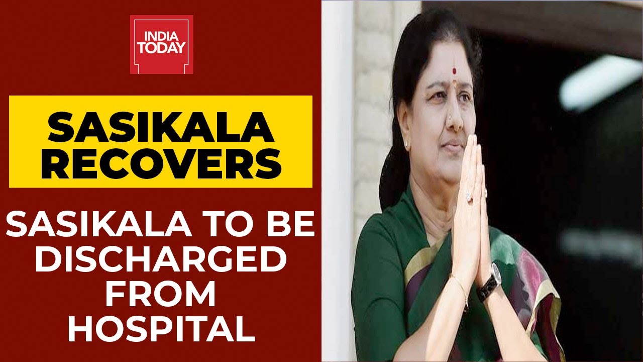 Sasikala To Be Discharged From Bengaluru's Hospital Tomorrow, To Reach Chennai A Week Later