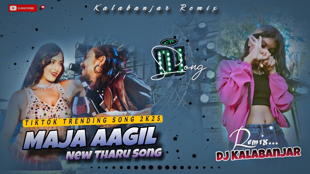 Maja aagail_New Dj tharu song _Tiktok Viral Song 2025_Edm punching hard bass_djkalabanjar_Raj kushmi