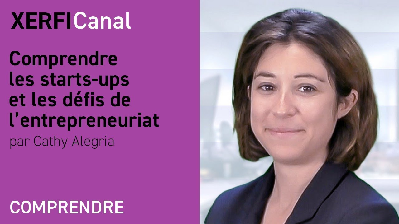 Comprendre les starts-ups et les défis de l’entrepreneuriat [Cathy Alegria]