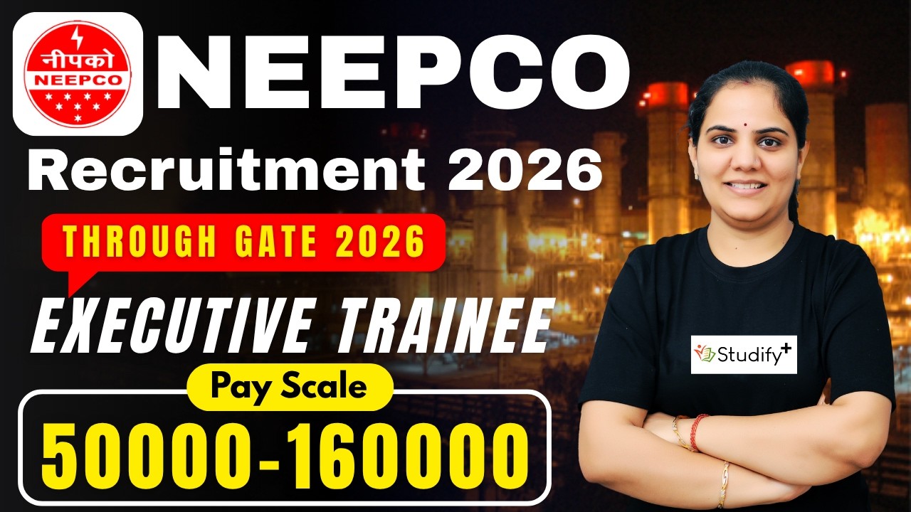 NEEPCO Recruitment 2026 | Executive Trainee Through GATE | Salary, Eligibility, Full Details