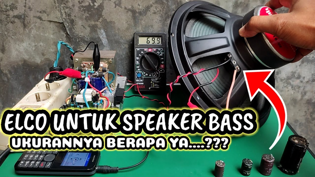 Elco untuk speaker | Speaker Bass