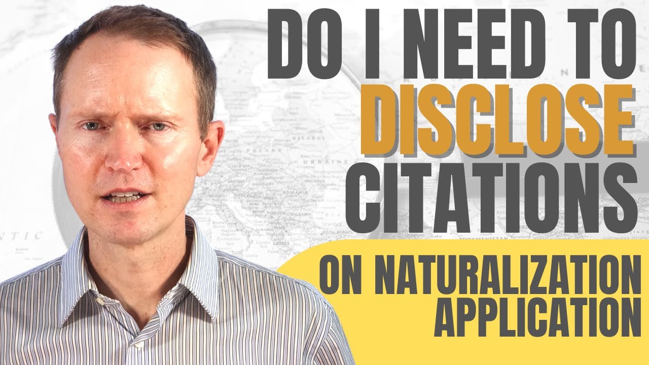 Do I Have to Disclose Citations on My Naturalization Application?