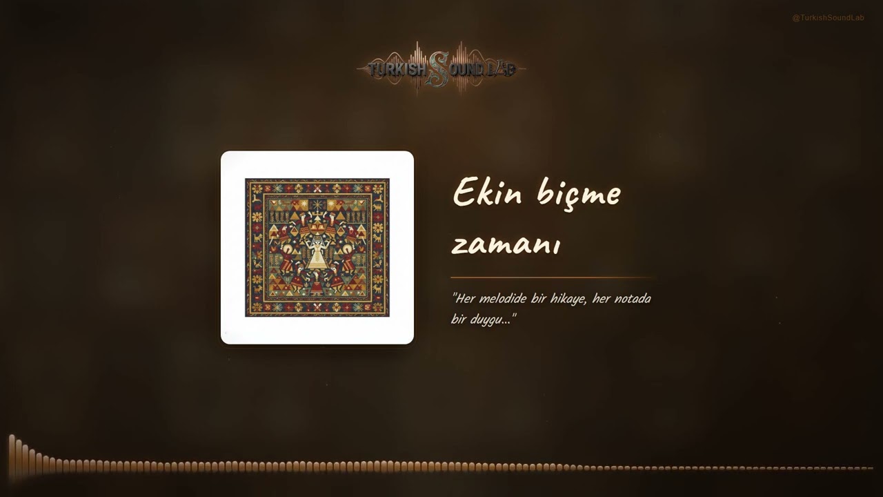 Ekin Biçme Zamanı - Anadolu Türküleri | Turkish Sound Lab