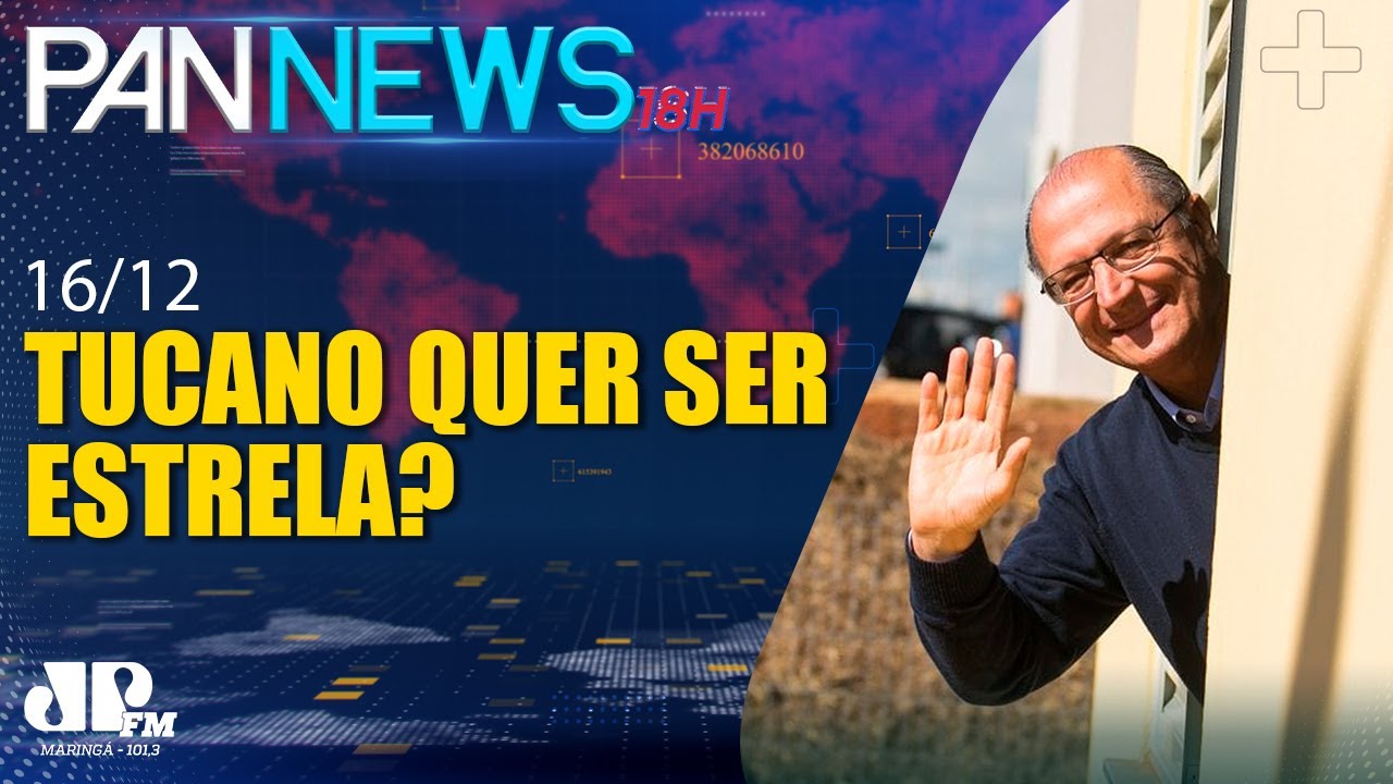 Pan News 18h | Dobradinha entre Lula e Alckmin ganha corpo ap&oacute;s sa&iacute;da do PSDB