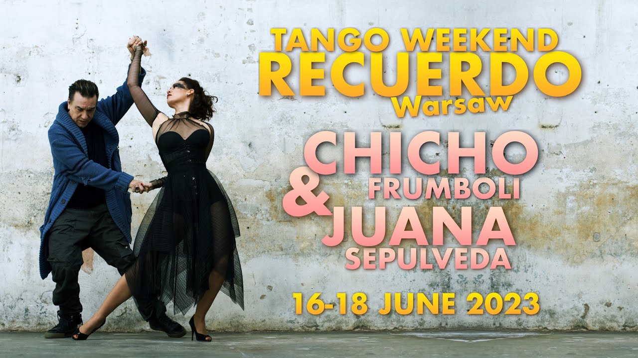 Chicho Frumboli & Juana Sepulveda I Toda Milonga I 6/6 I RECUERDO WEEKEND 2023