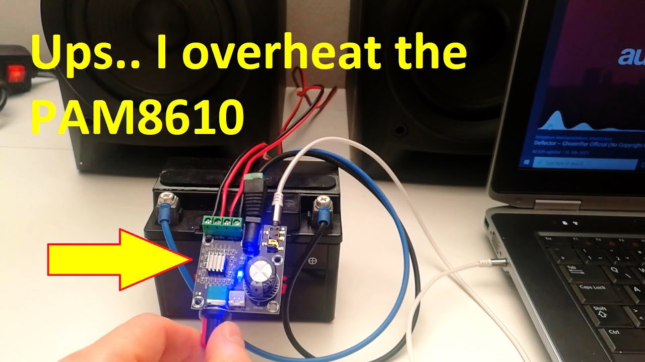I overheated the PAM8610 amp chip