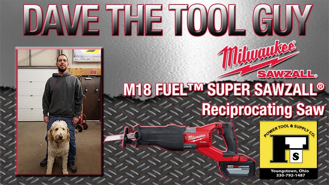 Dave The Tool Guy - Milwaukee M18 FUEL&trade; Super Sawzall