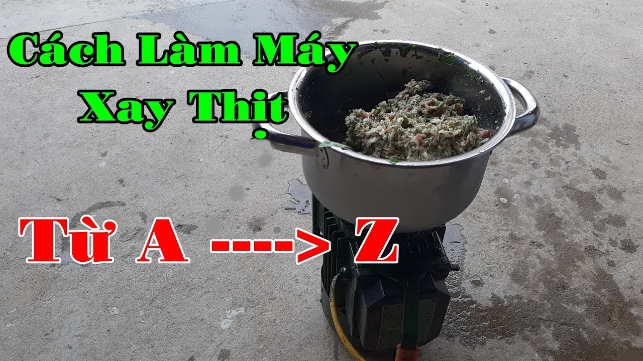 Cách Biến Máy Bơm Nước 370W Thành Máy Xay Thịt Siêu Khỏe - Thích Thì Làm DIY