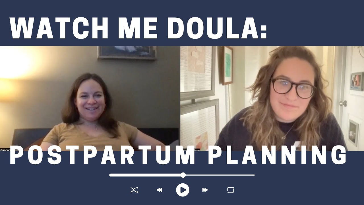 Watch Me Doula: Postpartum Planning Using Birth Doula Client Workbook