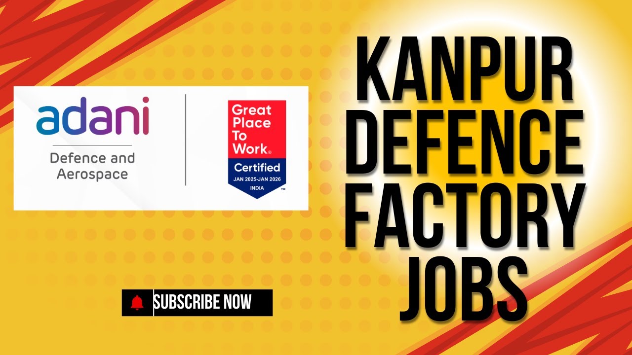 Adani Jobs Kanpur || Kanpur jobs in Ammunition Manufacturing Unit