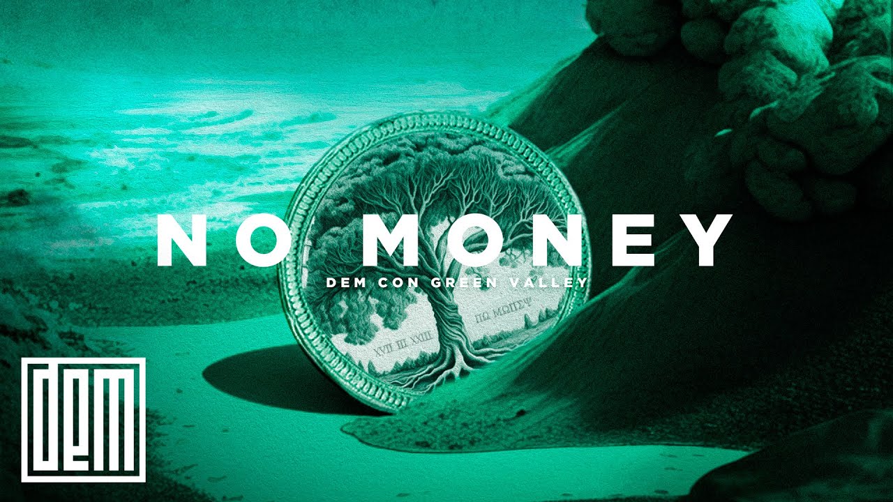 DEM | NO MONEY  | con GREEN VALLEY | Videoclip Oficial