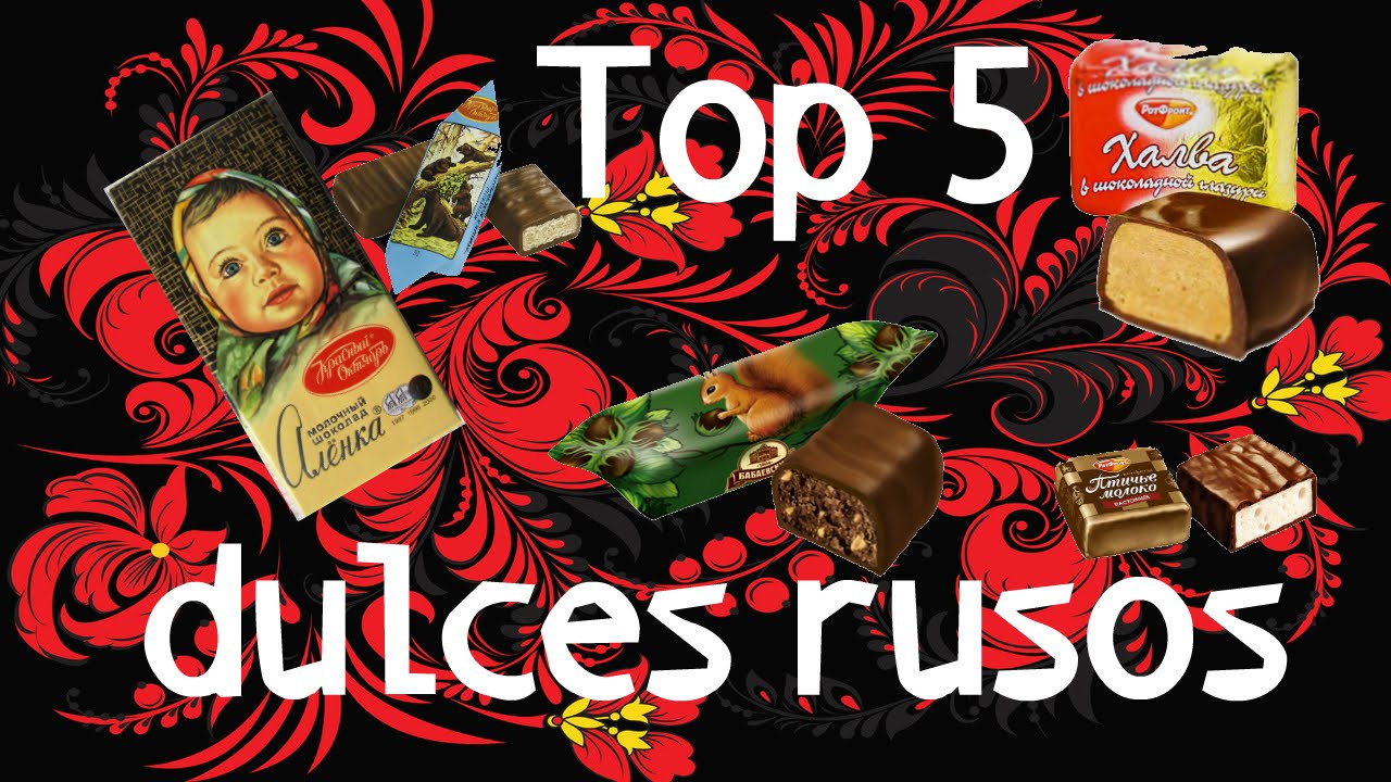 Top 5 Dulces Rusos (Топ 5 русских сладостей)
