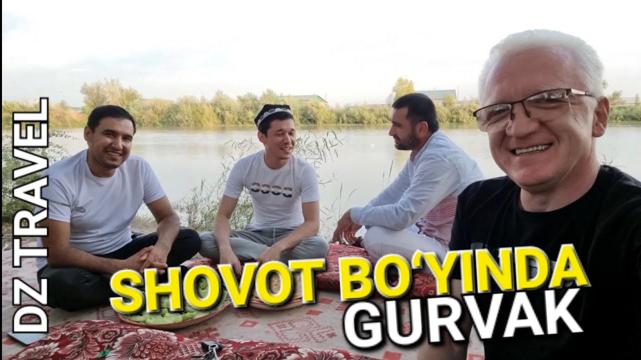 DZ TRAVEL . SHOVOT BO‘YDA BOLDEK  GURVAK