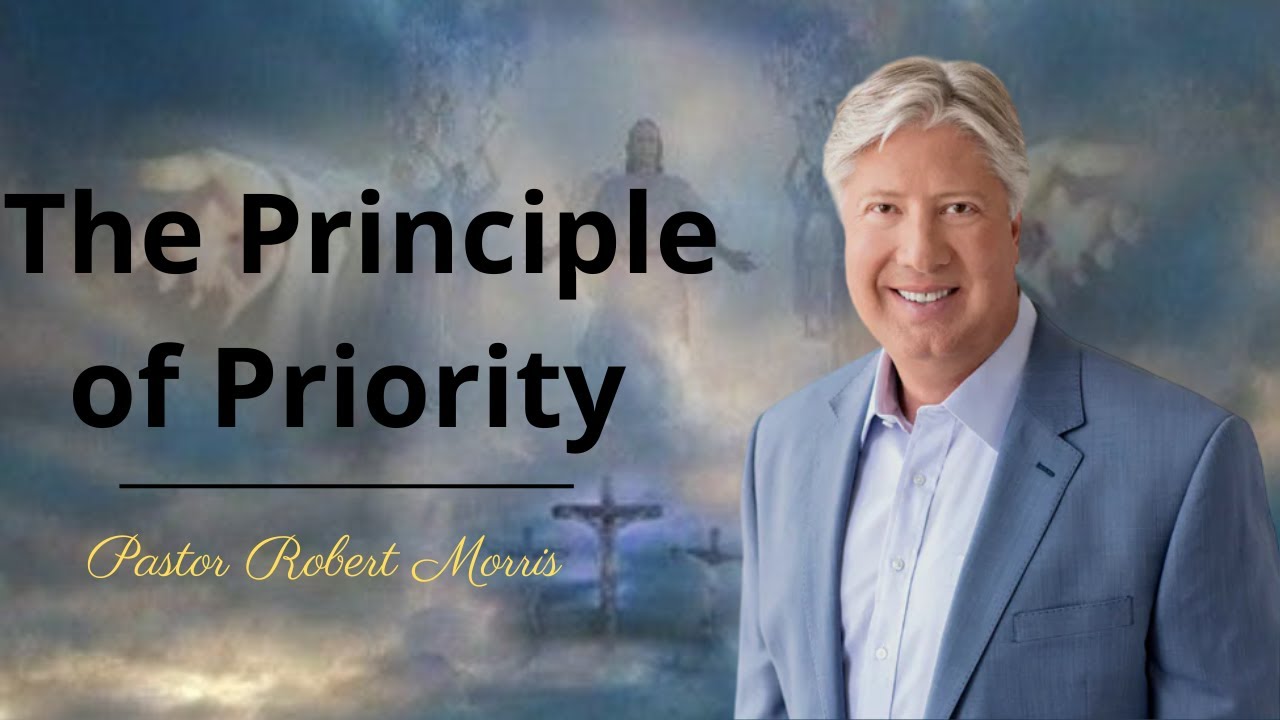The Principle of Priority | Pastor Robert Morris Sermon#pastor robert morris #gateway church