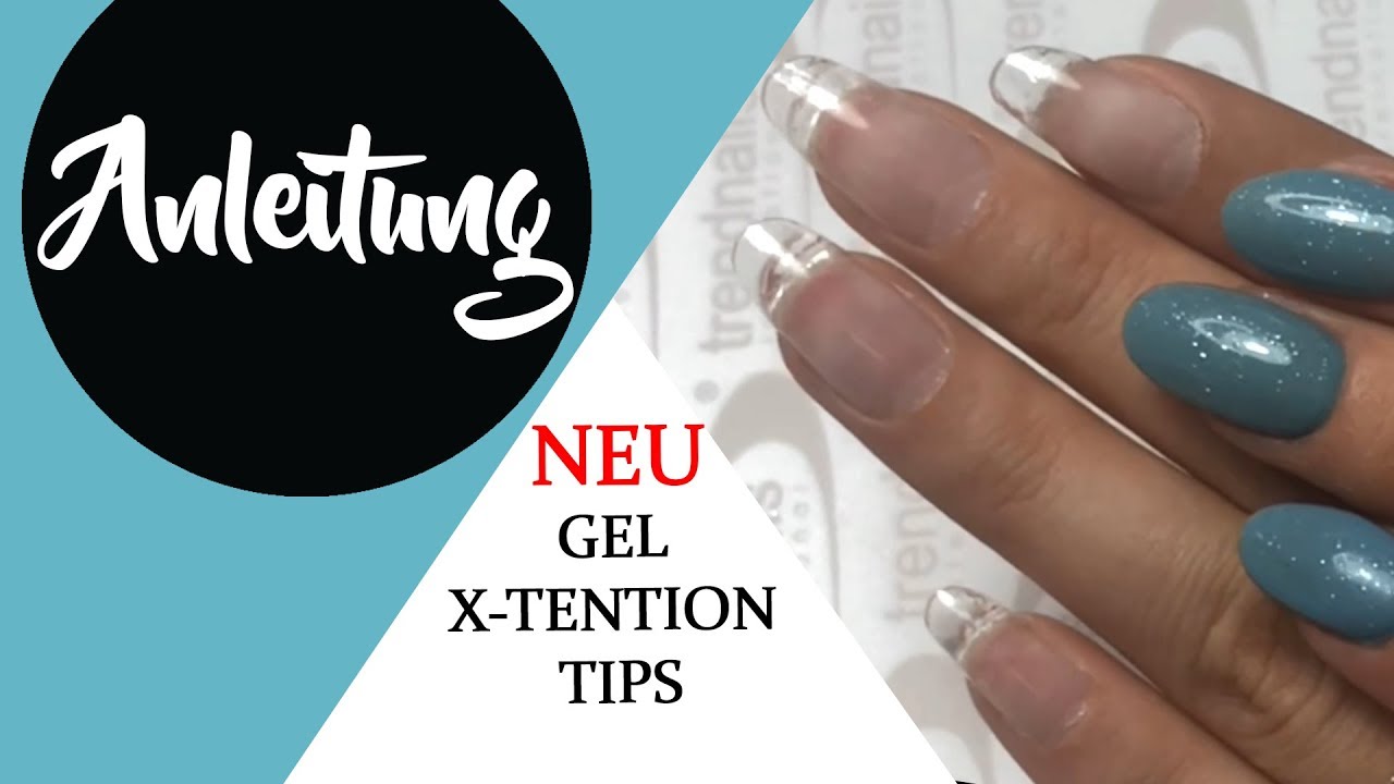 Nagelverl&auml;ngerung mit den Gel X-tention Tips selber anwenden | Anleitung