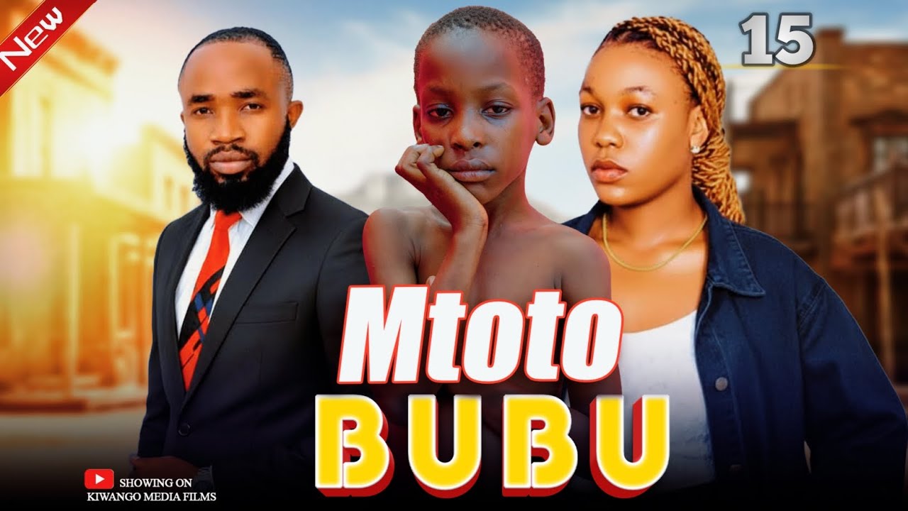 MTOTO BUBU || FULL EPISODE 15 | HURUMA, MATESO, MAUMIVU | STARRING CHIKO, ZAI, JACKSON