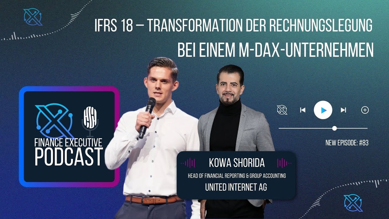 E83 | IFRS 18 – Transformation der Rechnungslegung: M-DAX-Unternehmen | Finance Executive Podcast
