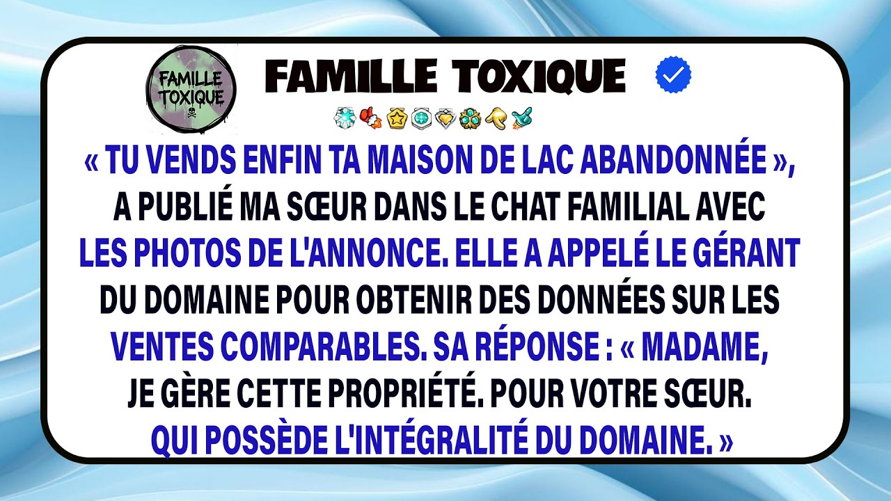 Je Raconte Ma Sœur Vendant Ma Maison Du Lac Soi-disant Abandonnée Et Appelant Mon Employé Directeur