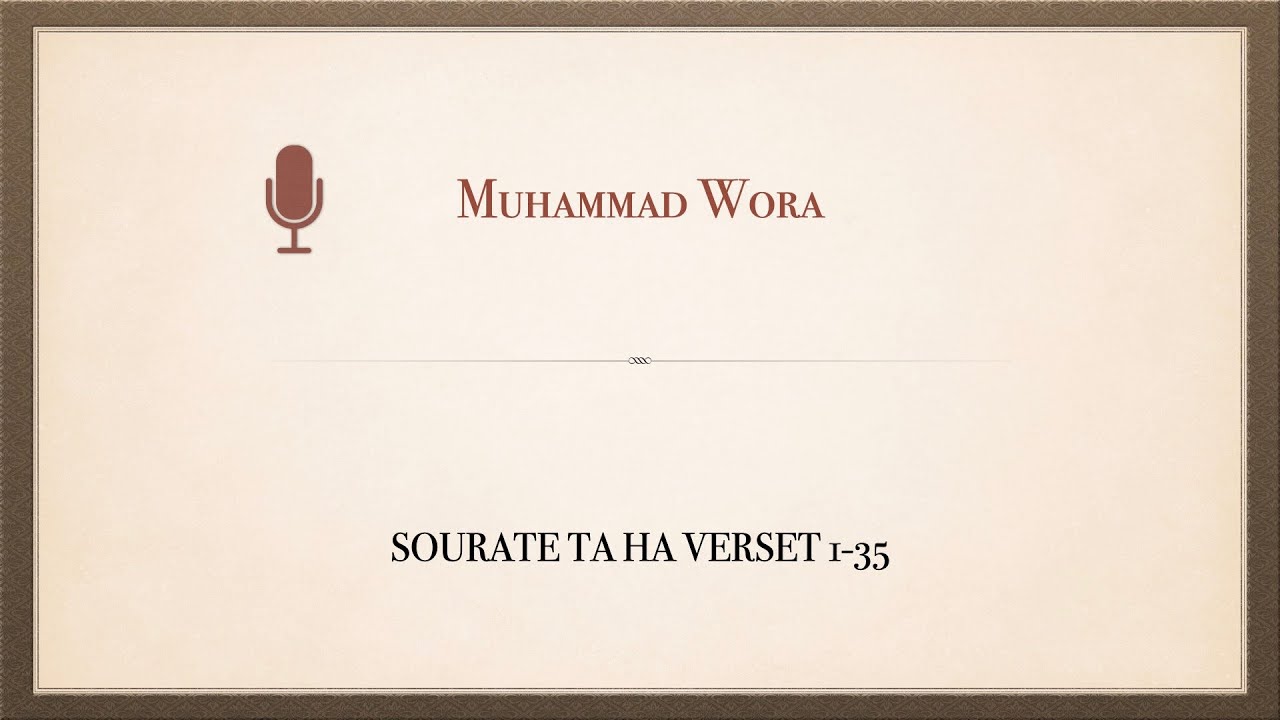 Sourate Ta Ha Verset 1 à 35 🎤Muhammad Wora