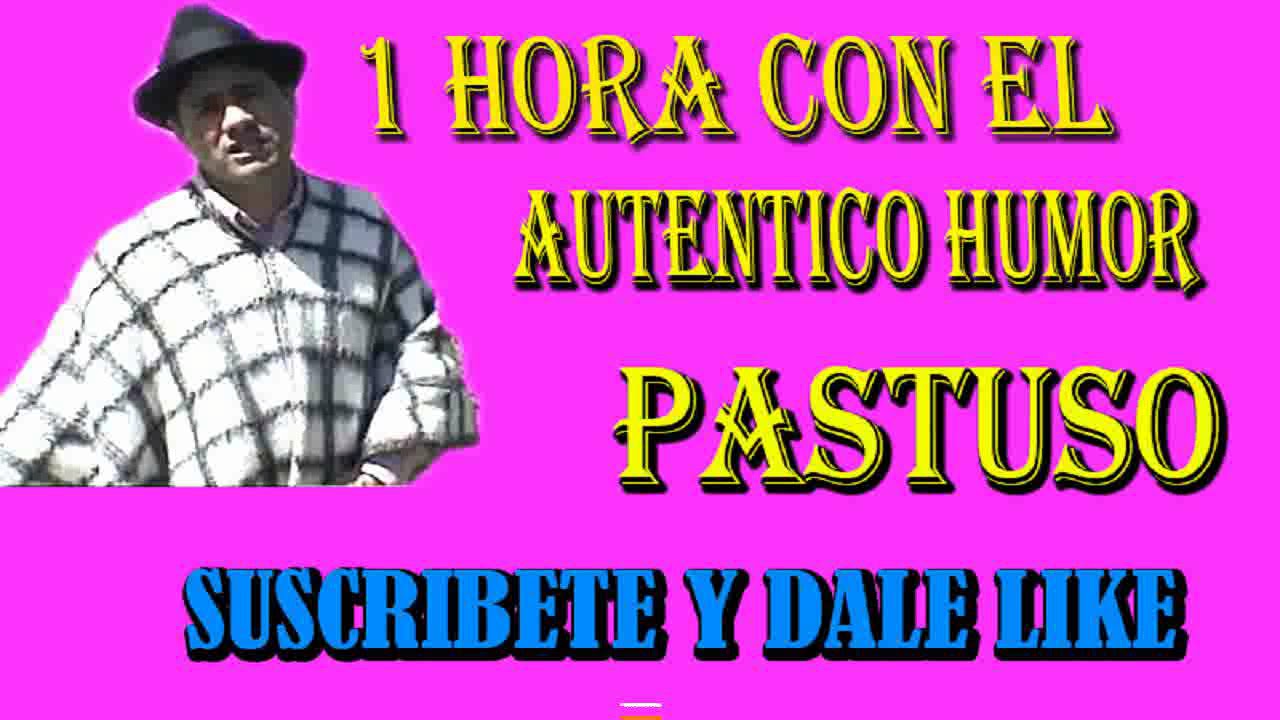 1 Hora con el Verdadero Humor Pastuso