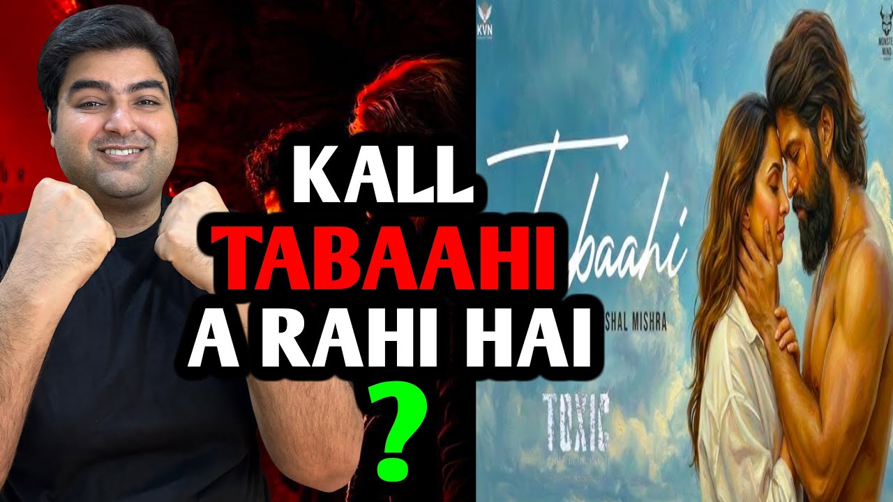 Toxic Tabaahi song release update | Toxic Hollywood promotion update | Toxic new content teaser news