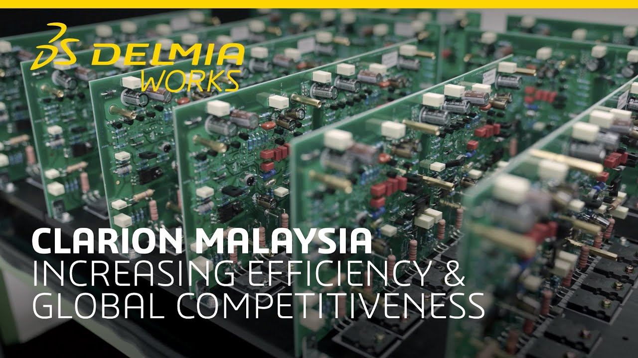 Clarion Malaysia Increasing Efficiency & Global Competitiveness with DELMIAWorks